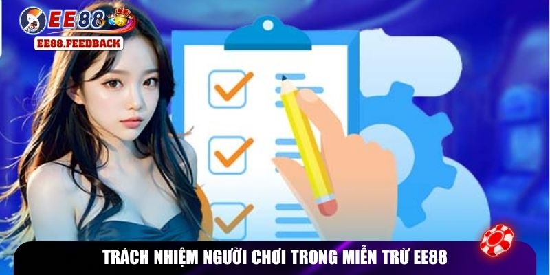 Trách nhiệm người chơi trong miễn trừ EE88