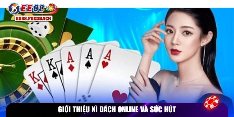 Giới thiệu Xì Dách online và sức hút